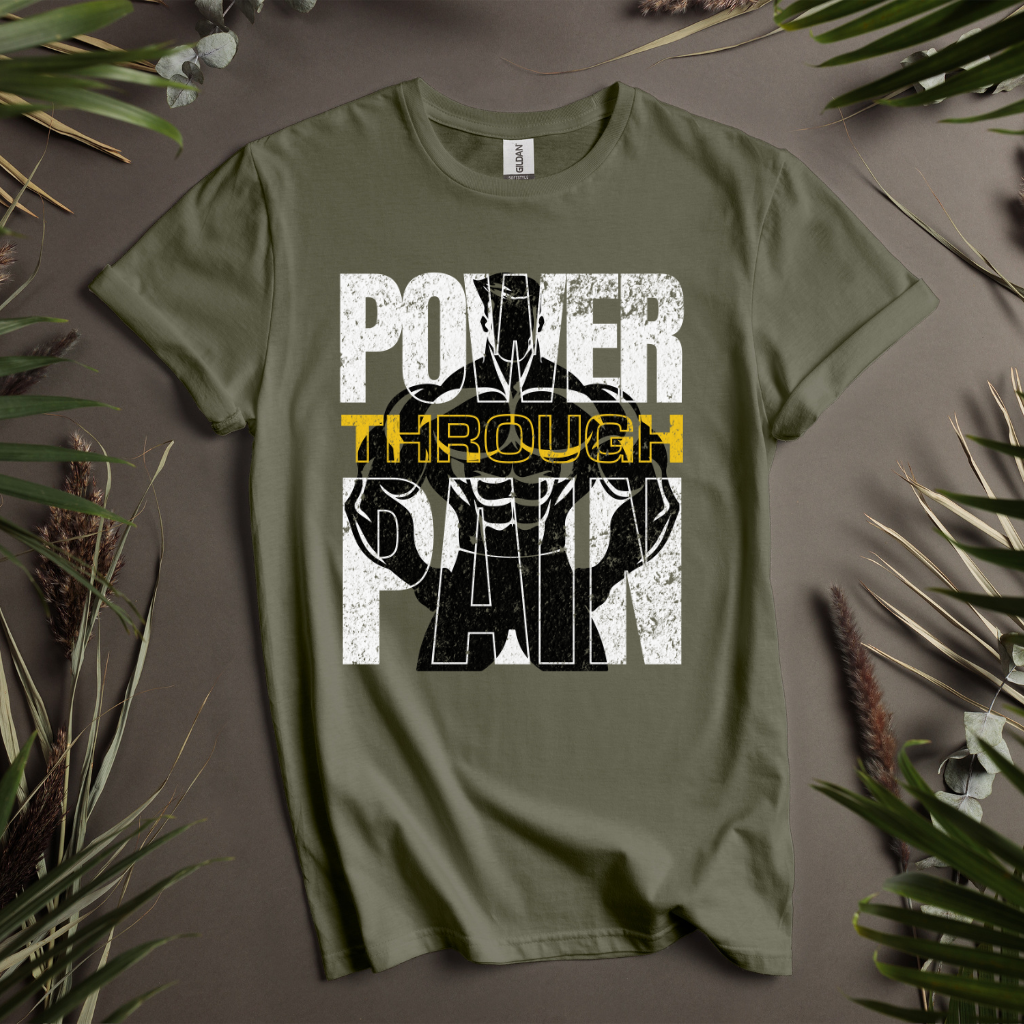 Power Through Pain T-Shirt