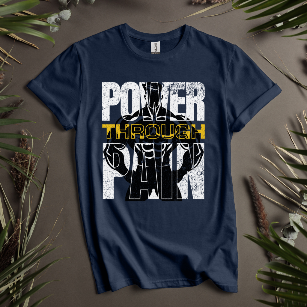 Power Through Pain T-Shirt