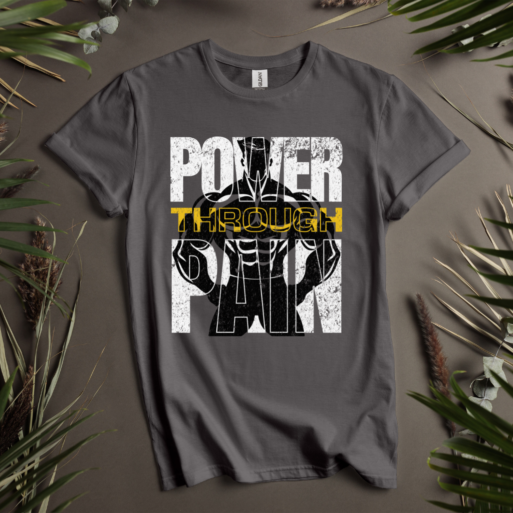 Power Through Pain T-Shirt